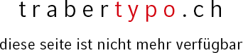 TraberTypo - Seite nicht mehr verfügbar